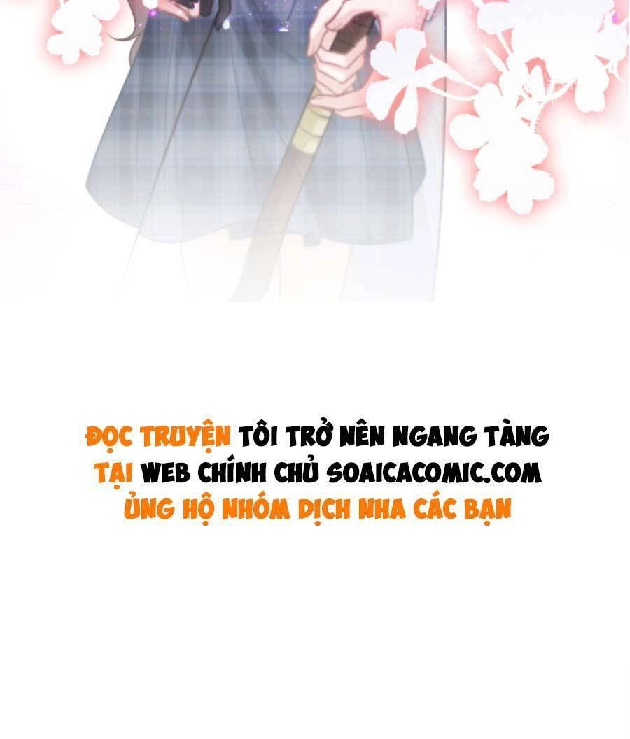 Được Các Anh Trai Chiều Chuộng Tôi Trở Nên Ngang Tàng Chapter 73 - 30