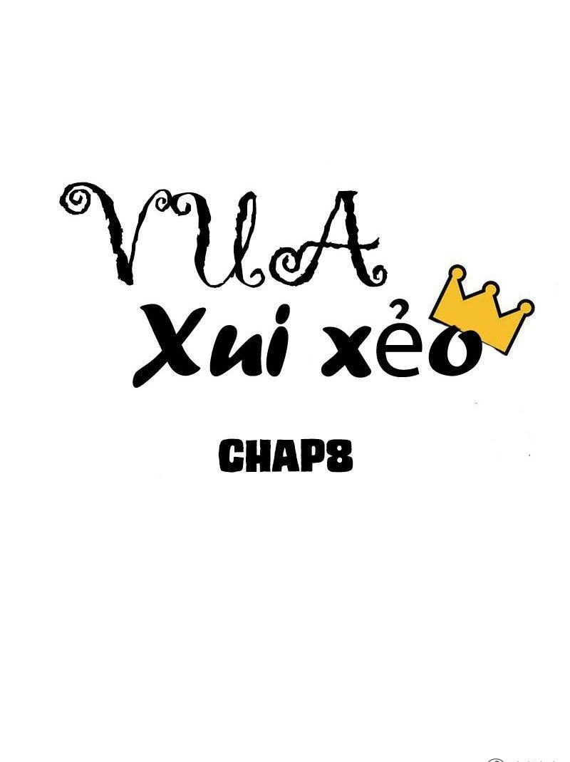 Vua Xui Xẻo Chapter 8 - 7