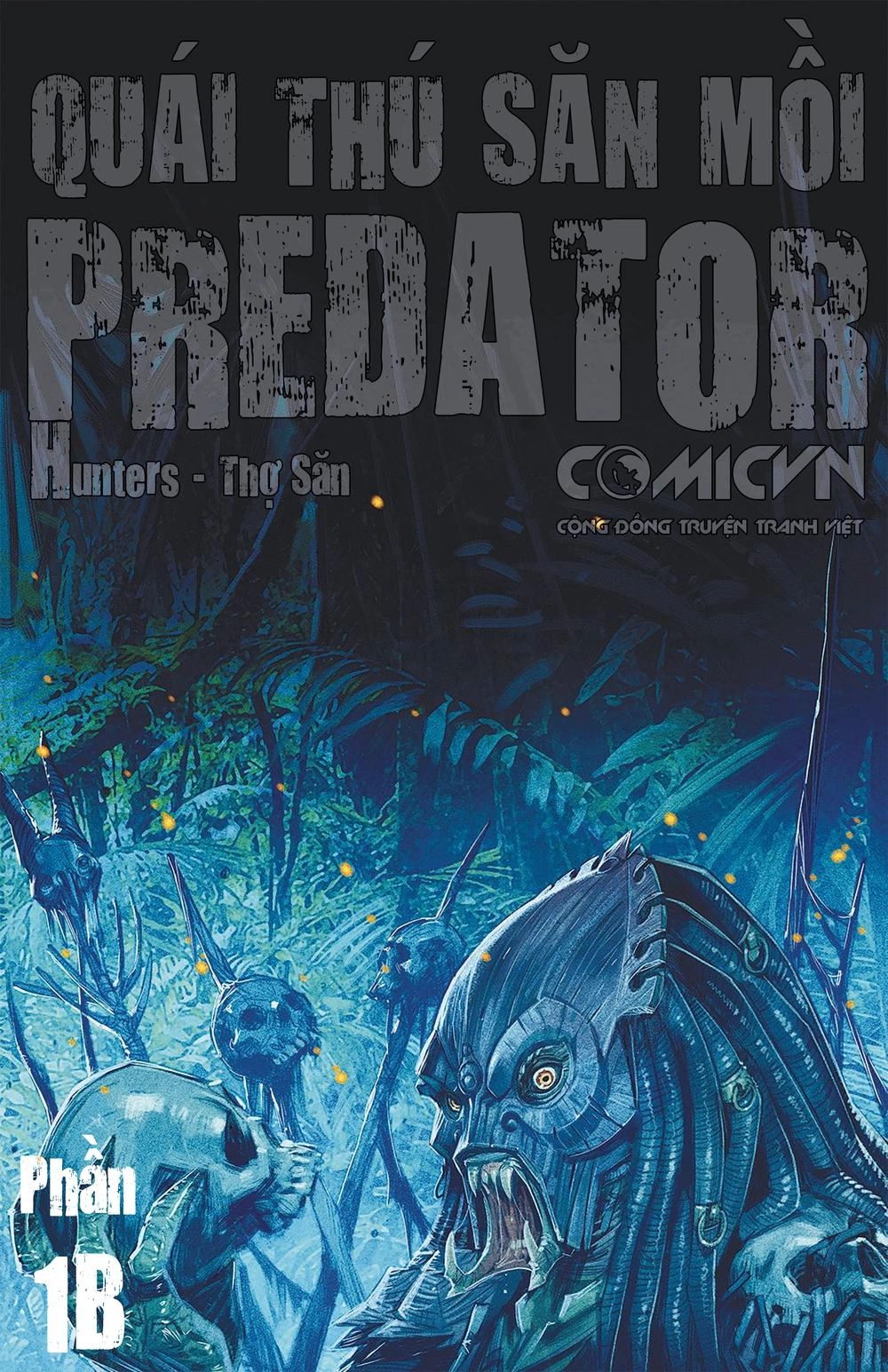 Predator: Hunters - Quái Thú Săn Mồi: Thợ Săn Chapter 1.2 - 1