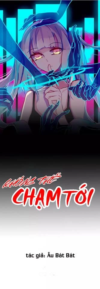 Không Thể Chạm Tới Chapter 1 - 1