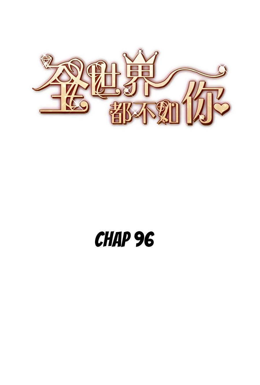 Cả Thế Giới Đều Không Bằng Người Chapter 96 - 2