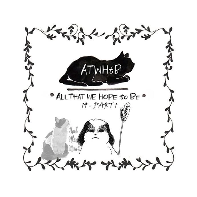 All That We Hope To Be Chapter 10 - 1