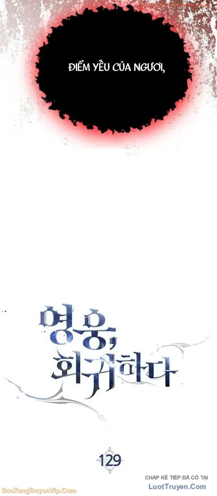 Anh Hùng Trở Về Chapter 129 - 47