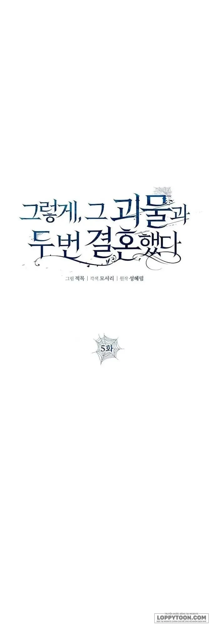 Lần Thứ Hai Tôi Kết Hôn Với Quái Vật Chapter 5 - 6