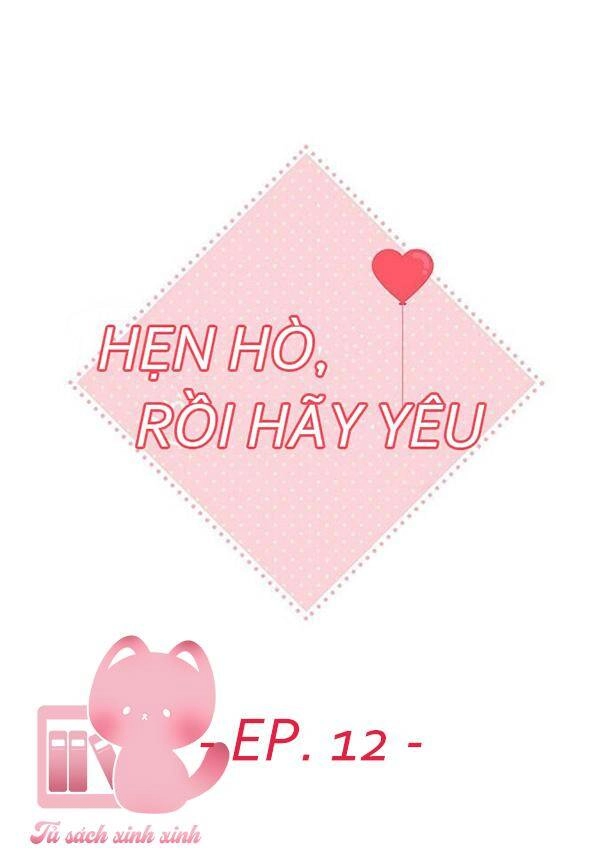 Hẹn Hò Rồi Hãy Yêu Chapter 12 - 8
