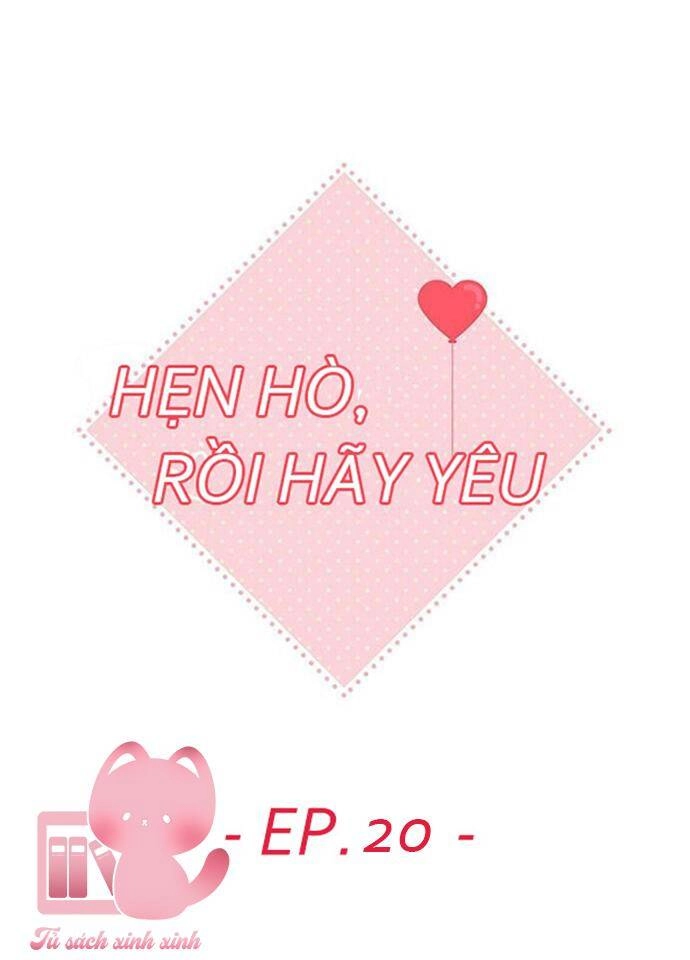 Hẹn Hò Rồi Hãy Yêu Chapter 20 - 11