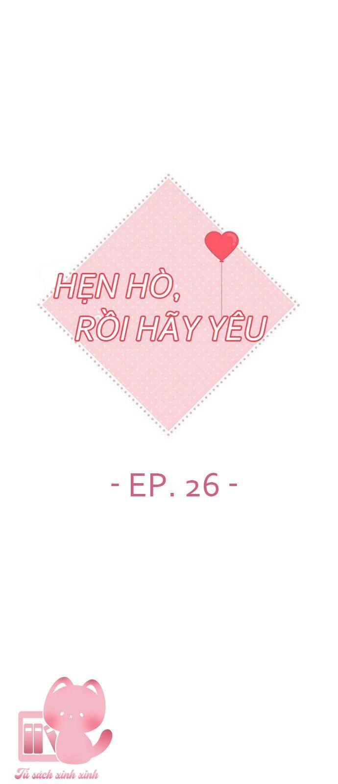 Hẹn Hò Rồi Hãy Yêu Chapter 26 - 1
