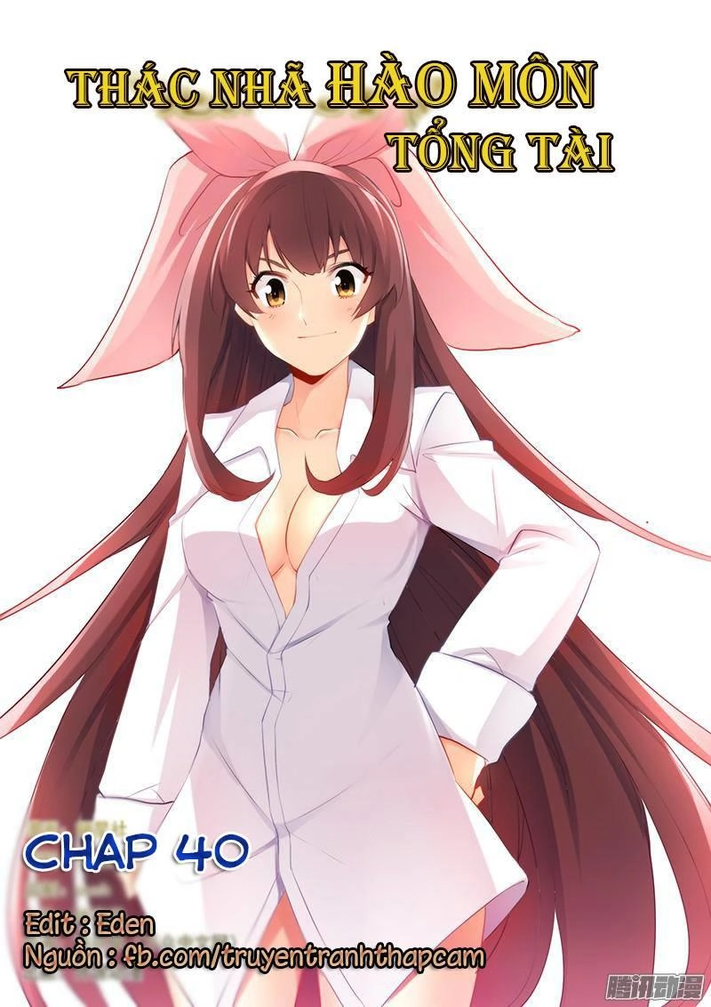 Thác Nhạ Hào Môn Tổng Tài Chapter 40 - 1