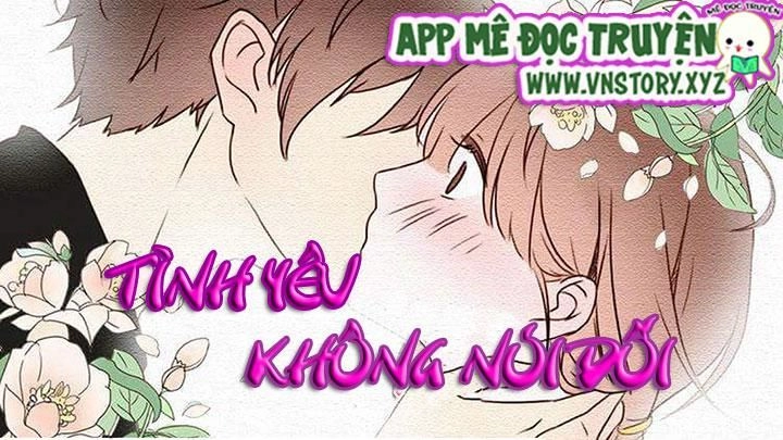 Tình Yêu Không Nói Dối Chapter 25 - 1