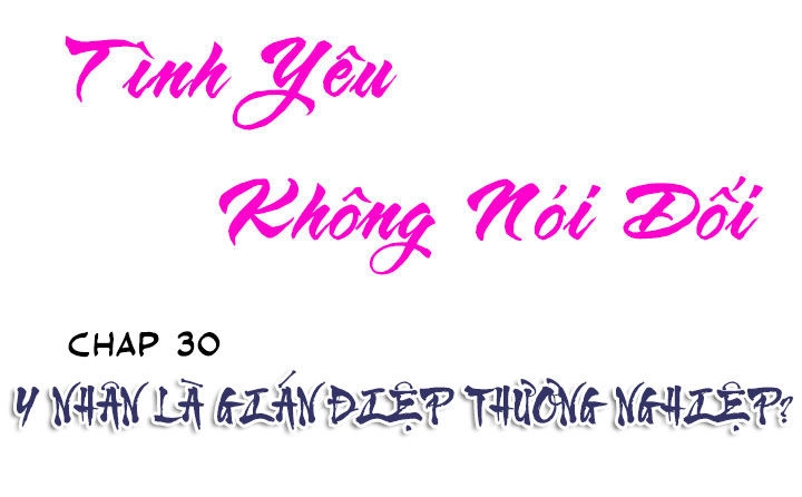 Tình Yêu Không Nói Dối Chapter 30 - 1