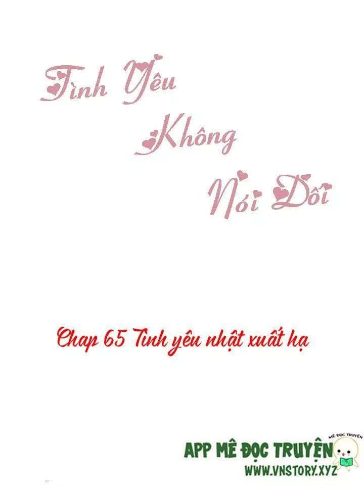 Tình Yêu Không Nói Dối Chapter 65 - 1