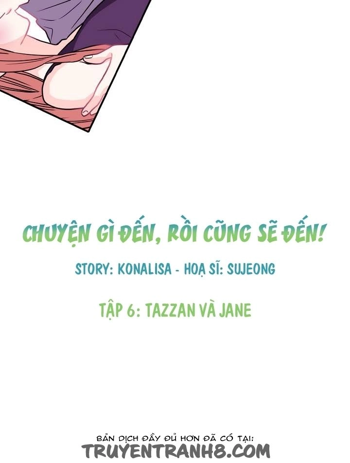 Chuyện Gì Đến, Rồi Cũng Sẽ Đến Chapter 6 - 22