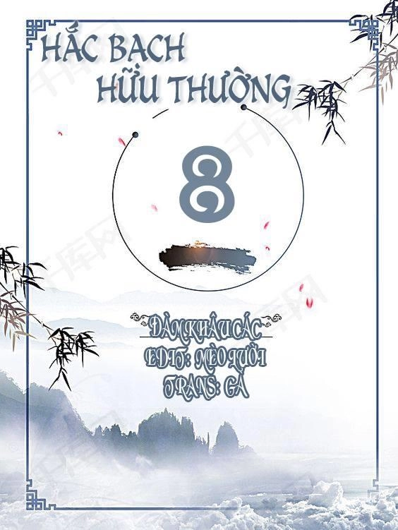 Hắc Bạch Hữu Thường Chapter 8 - 1
