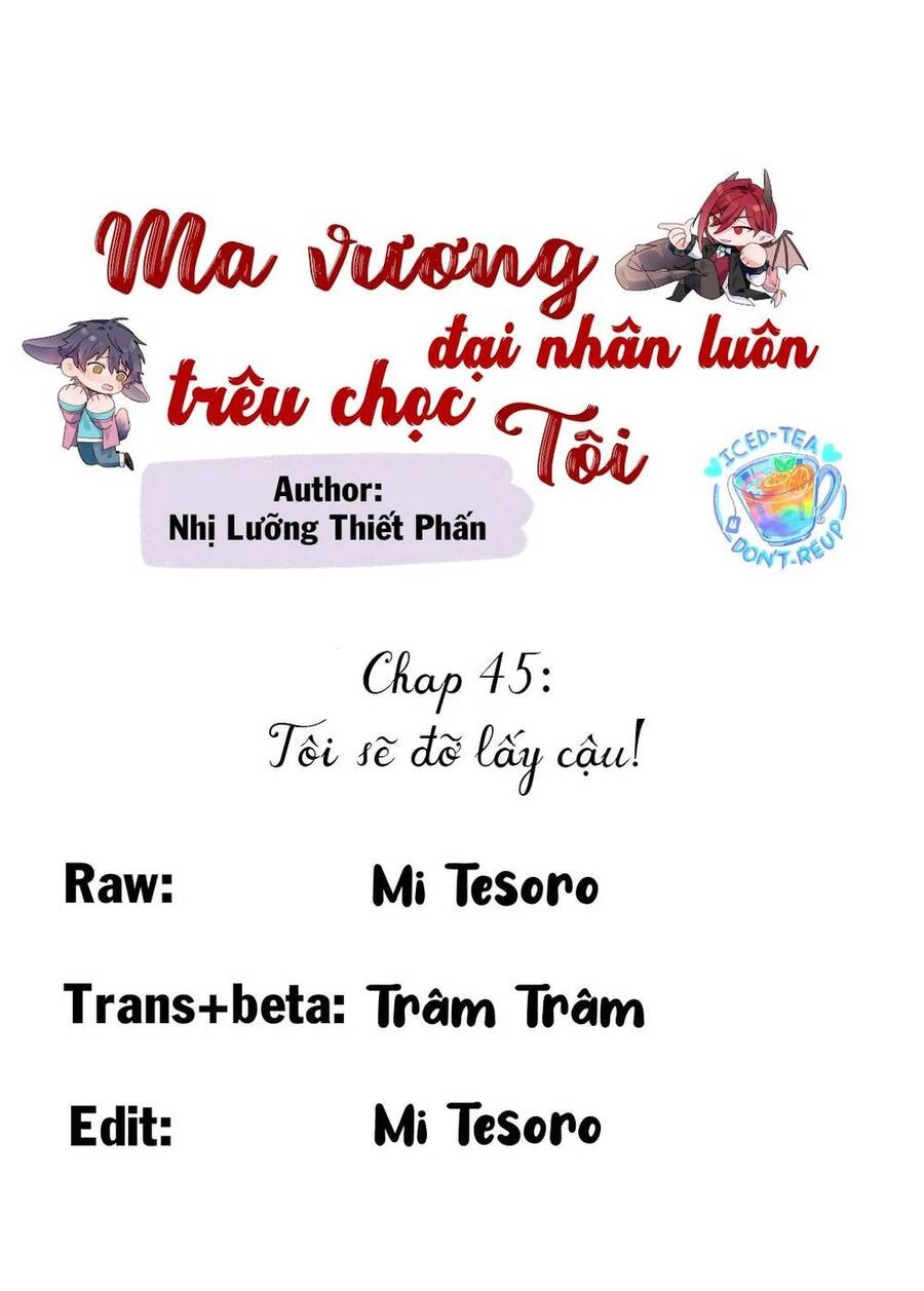 Ma Vương Đại Nhân Luôn Trêu Chọc Tôi Chapter 45 - 1