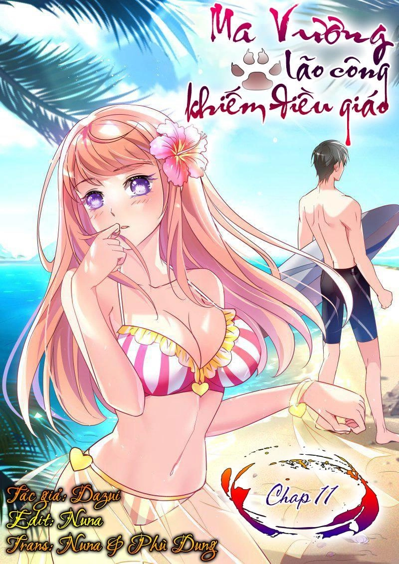 Dạy Bảo Ma Vương Lão Công Chapter 11 - 1