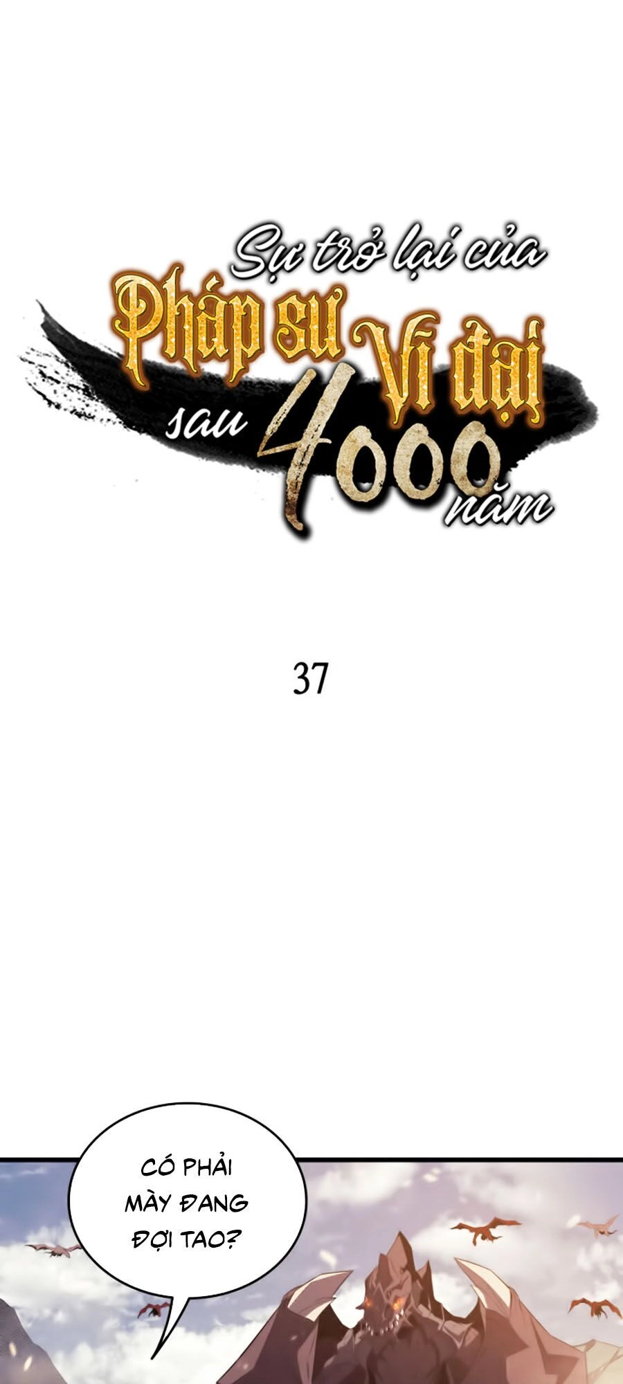 Sự Trở Lại Của Pháp Sư Vĩ Đại Sau 4000 Năm Chapter 37 - 1