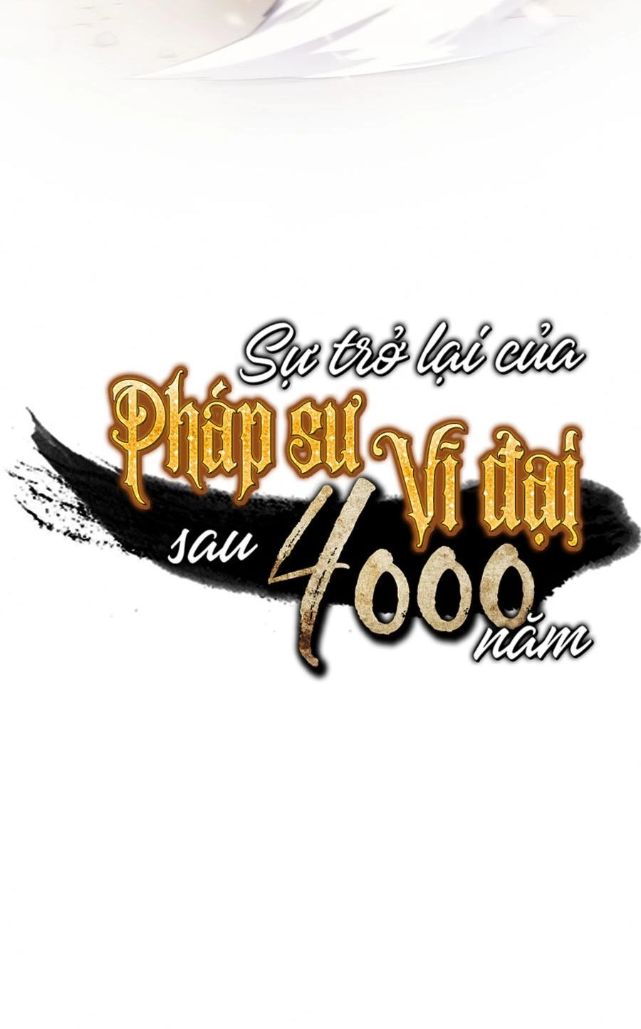 Sự Trở Lại Của Pháp Sư Vĩ Đại Sau 4000 Năm Chapter 40 - 90