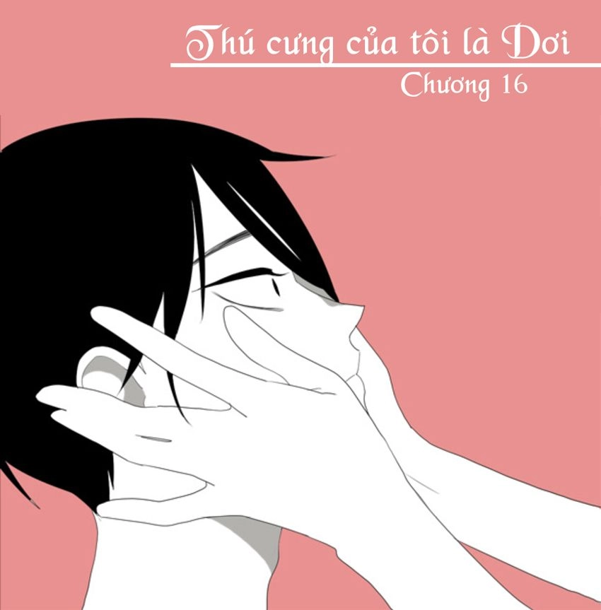 Thú Cưng Của Tôi Là Dơi Chapter 16 - 2