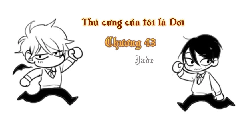 Thú Cưng Của Tôi Là Dơi Chapter 43 - 3