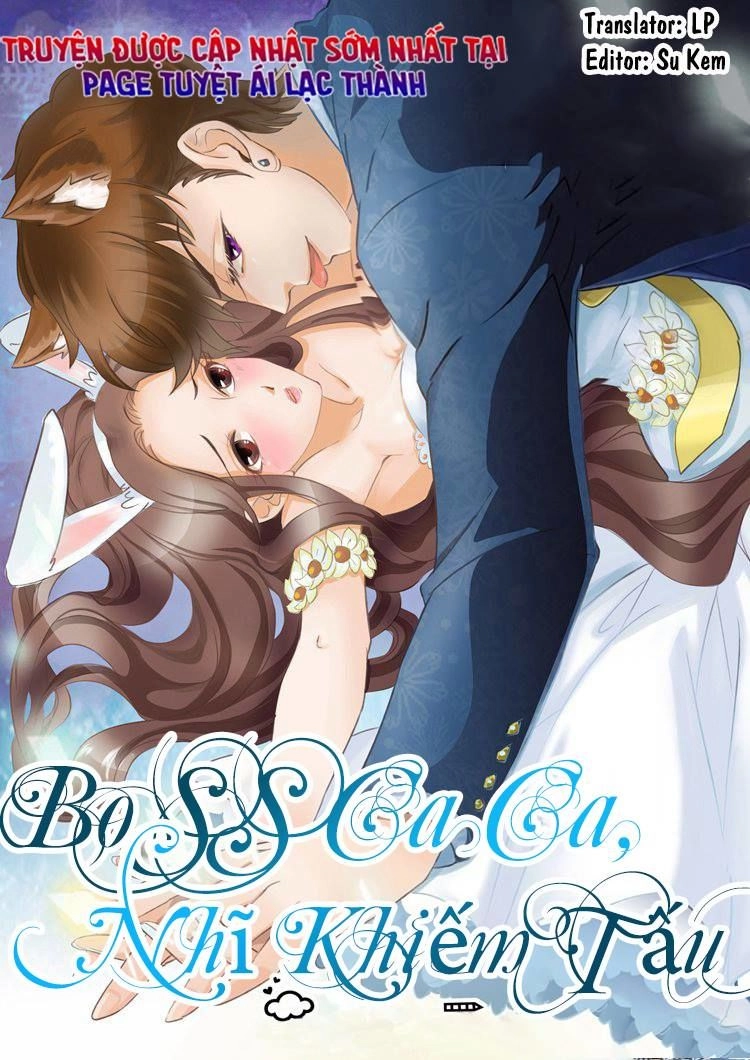 Boss Ca Ca! Nhĩ Khiếm Tấu Chapter 9 - 1