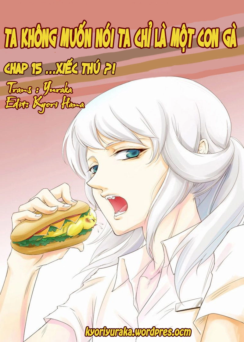 Ta Không Muốn Nói Ta Chỉ Là Một Con Gà Chapter 15 - 1