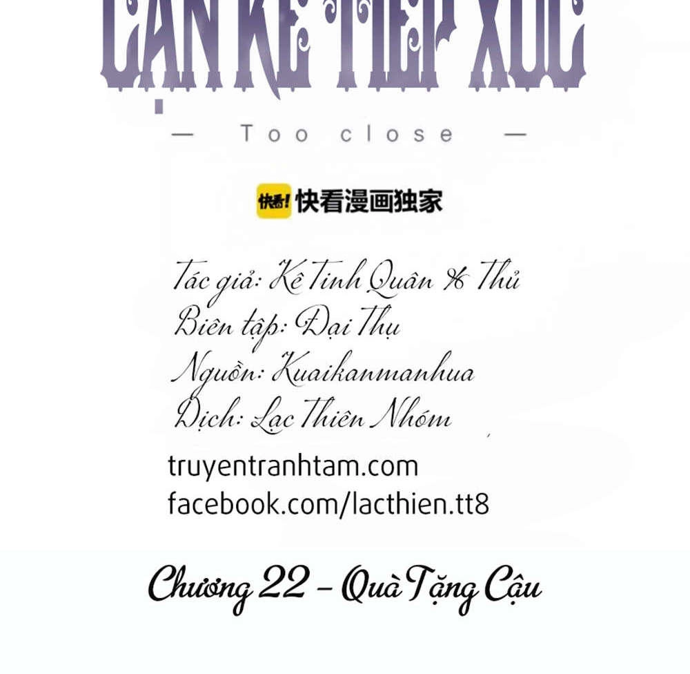 Cận Kề Tiếp Xúc Chapter 22 - 2