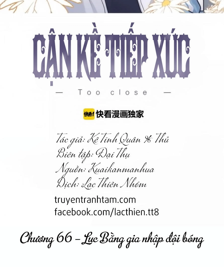 Cận Kề Tiếp Xúc Chapter 66 - 3