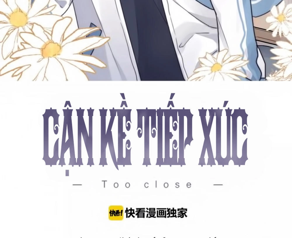 Cận Kề Tiếp Xúc Chapter 77 - 3