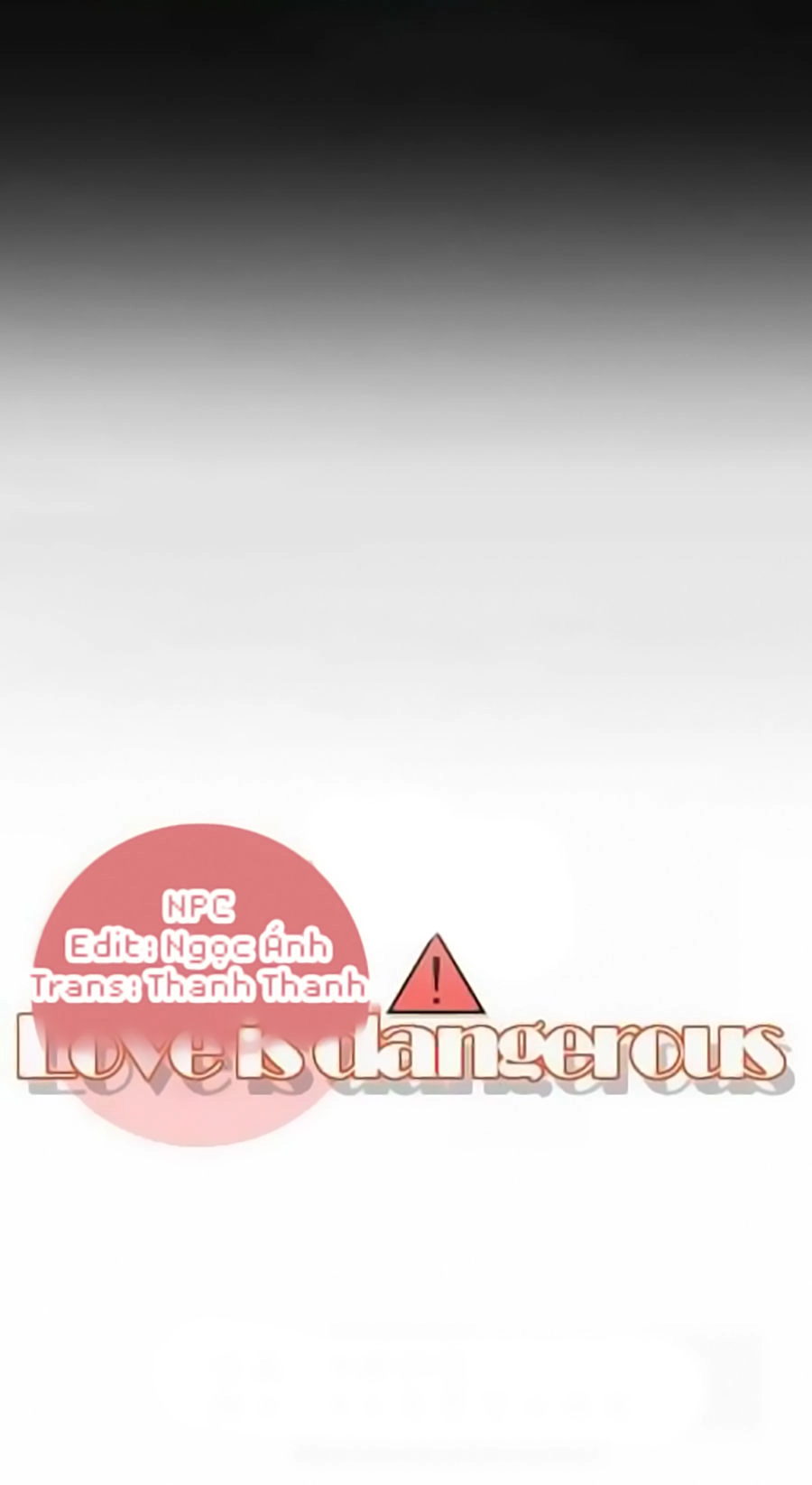 Tình Yêu Nguy Hiểm Chapter 11 - 12