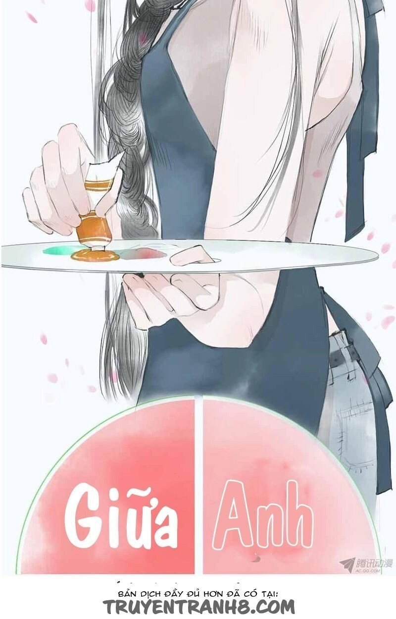 Giữa Anh Và Em Chapter 1 - 2