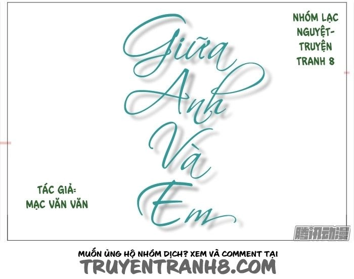 Giữa Anh Và Em Chapter 14 - 2