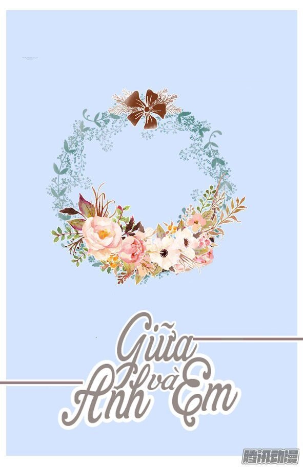 Giữa Anh Và Em Chapter 54 - 2