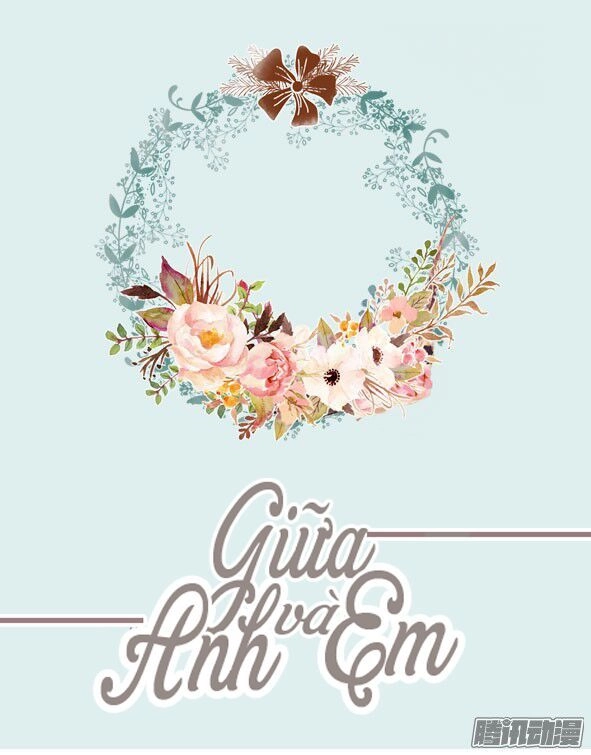 Giữa Anh Và Em Chapter 55 - 2