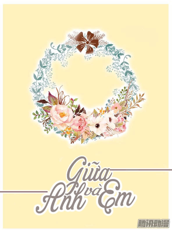 Giữa Anh Và Em Chapter 56 - 2