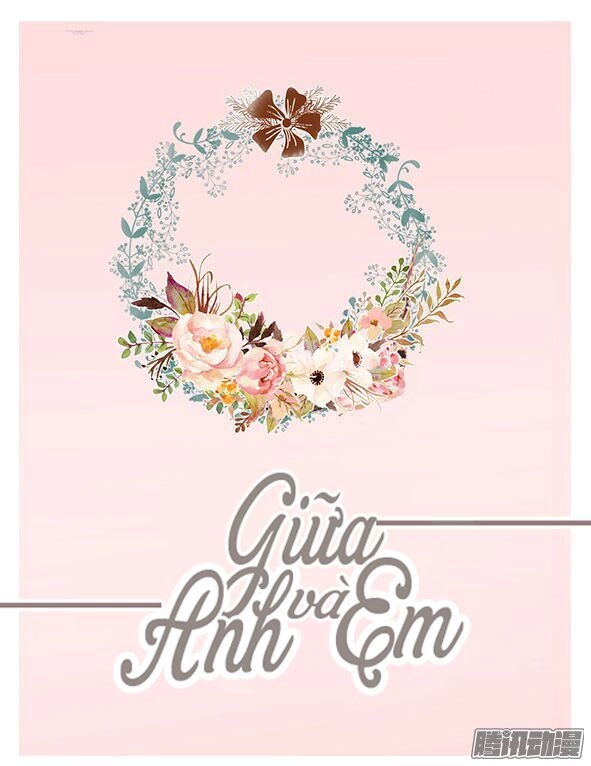 Giữa Anh Và Em Chapter 57 - 2