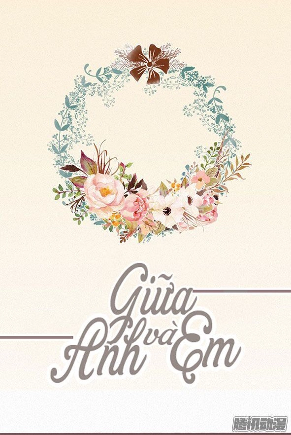 Giữa Anh Và Em Chapter 60 - 2