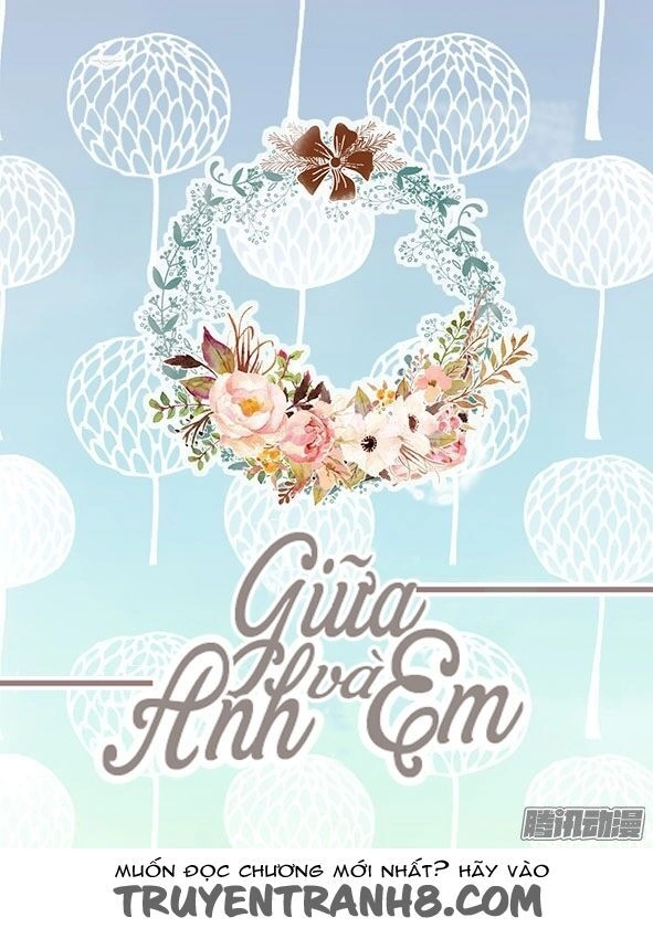 Giữa Anh Và Em Chapter 61 - 2