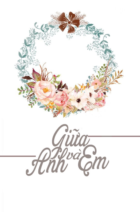 Giữa Anh Và Em Chapter 67 - 3