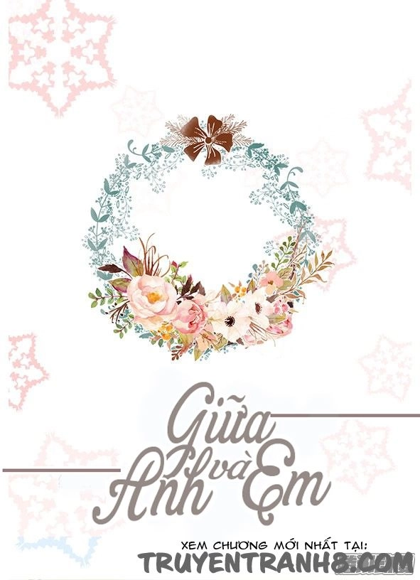 Giữa Anh Và Em Chapter 69 - 5