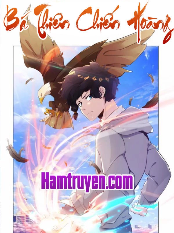 Bá Thiên Chiến Hoàng Chapter 1 - 1