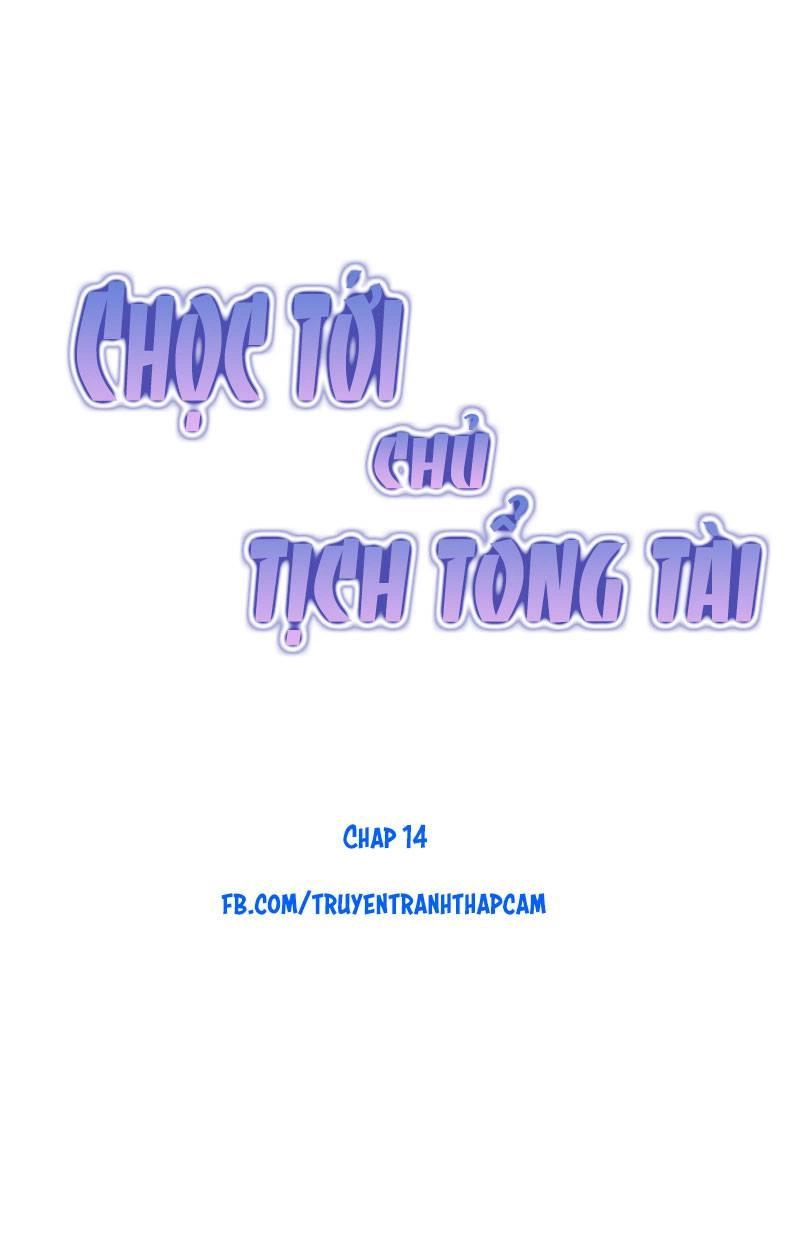 Chọc Tới Chủ Tịch Tổng Tài 2 Chapter 14 - 1