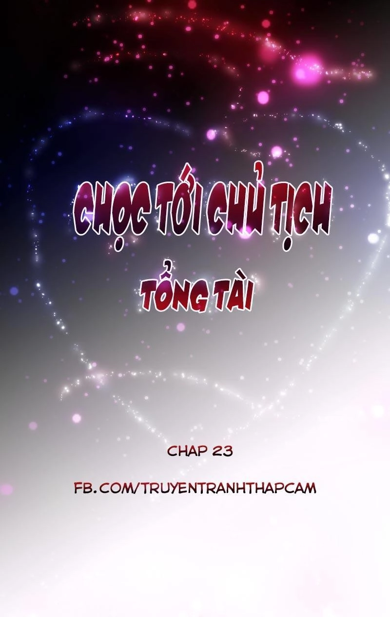Chọc Tới Chủ Tịch Tổng Tài 2 Chapter 23 - 1