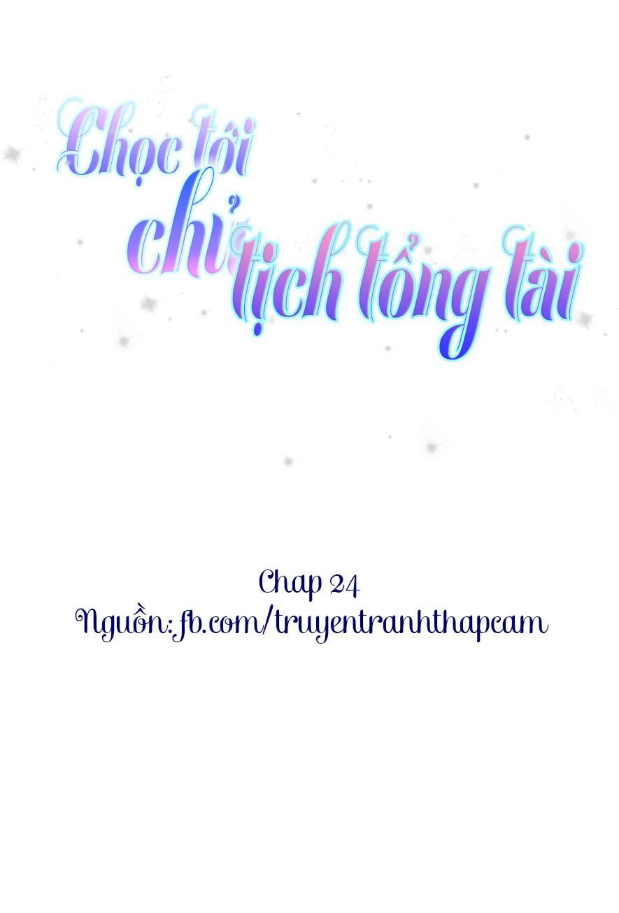 Chọc Tới Chủ Tịch Tổng Tài 2 Chapter 24 - 1