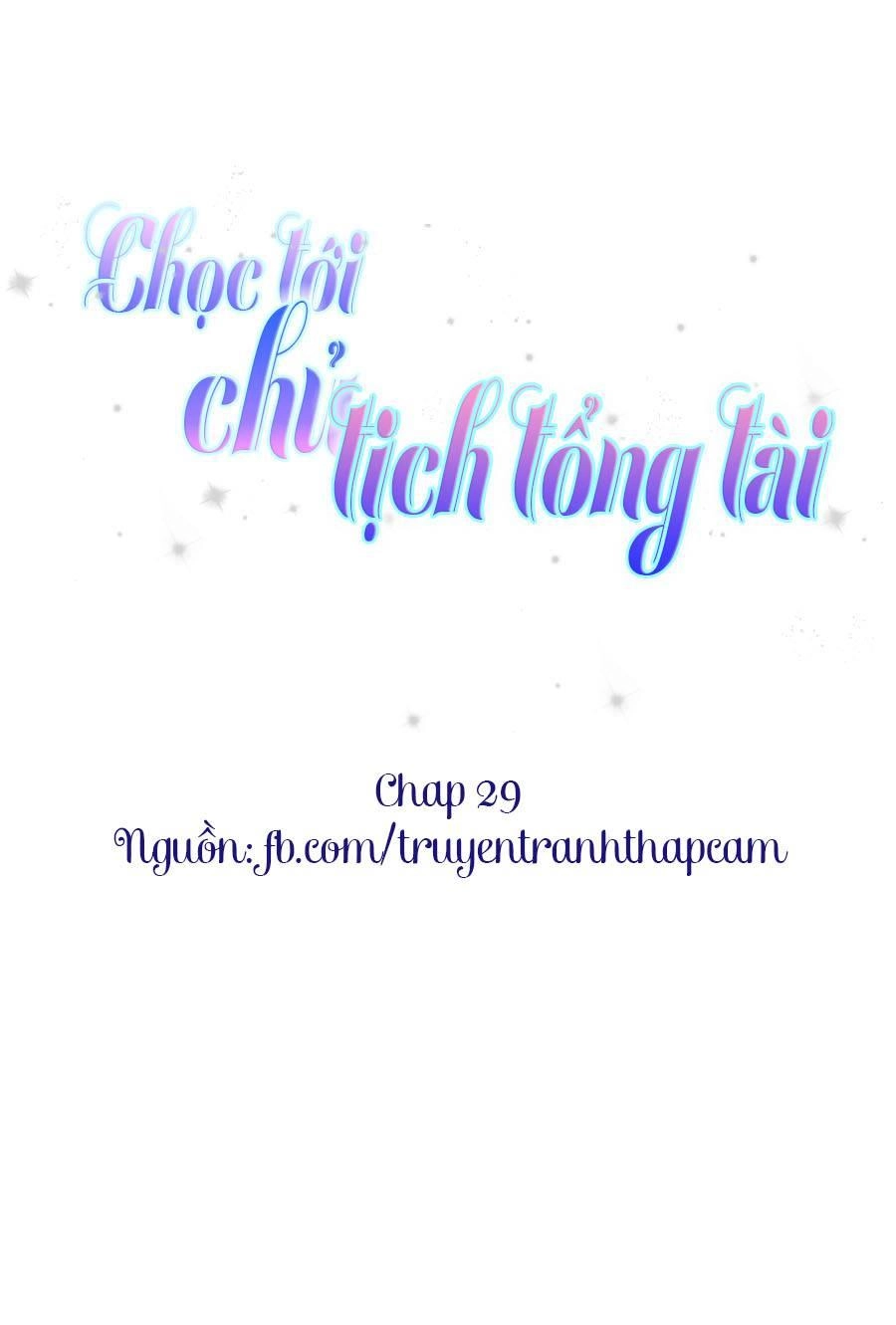 Chọc Tới Chủ Tịch Tổng Tài 2 Chapter 29 - 1
