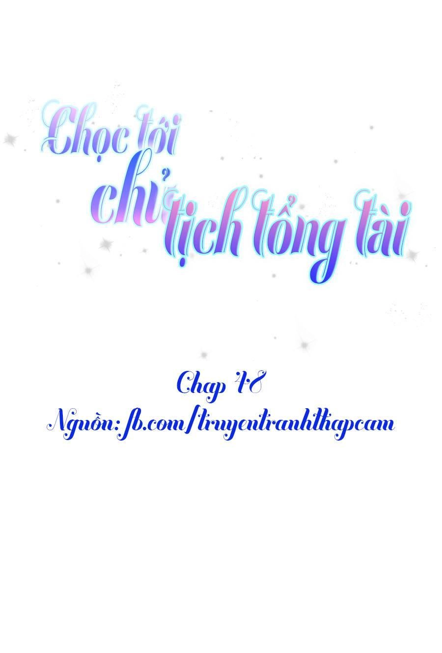 Chọc Tới Chủ Tịch Tổng Tài 2 Chapter 48 - 1