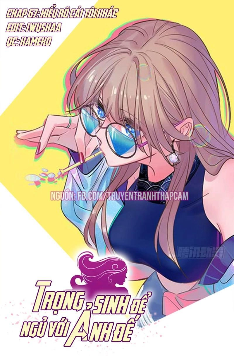 Trọng Sinh Để Ngủ Với Ảnh Đế Chapter 67 - 1