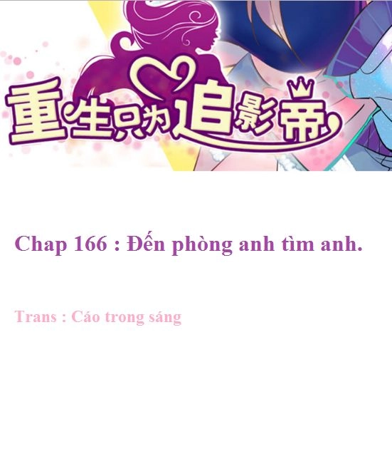Trọng Sinh Để Ngủ Với Ảnh Đế Chapter 166 - 2