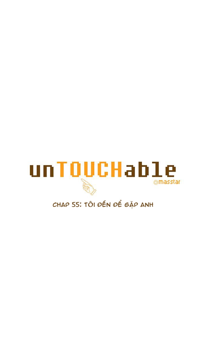 Không Thể Chạm Vào Anh Chapter 55 - 6