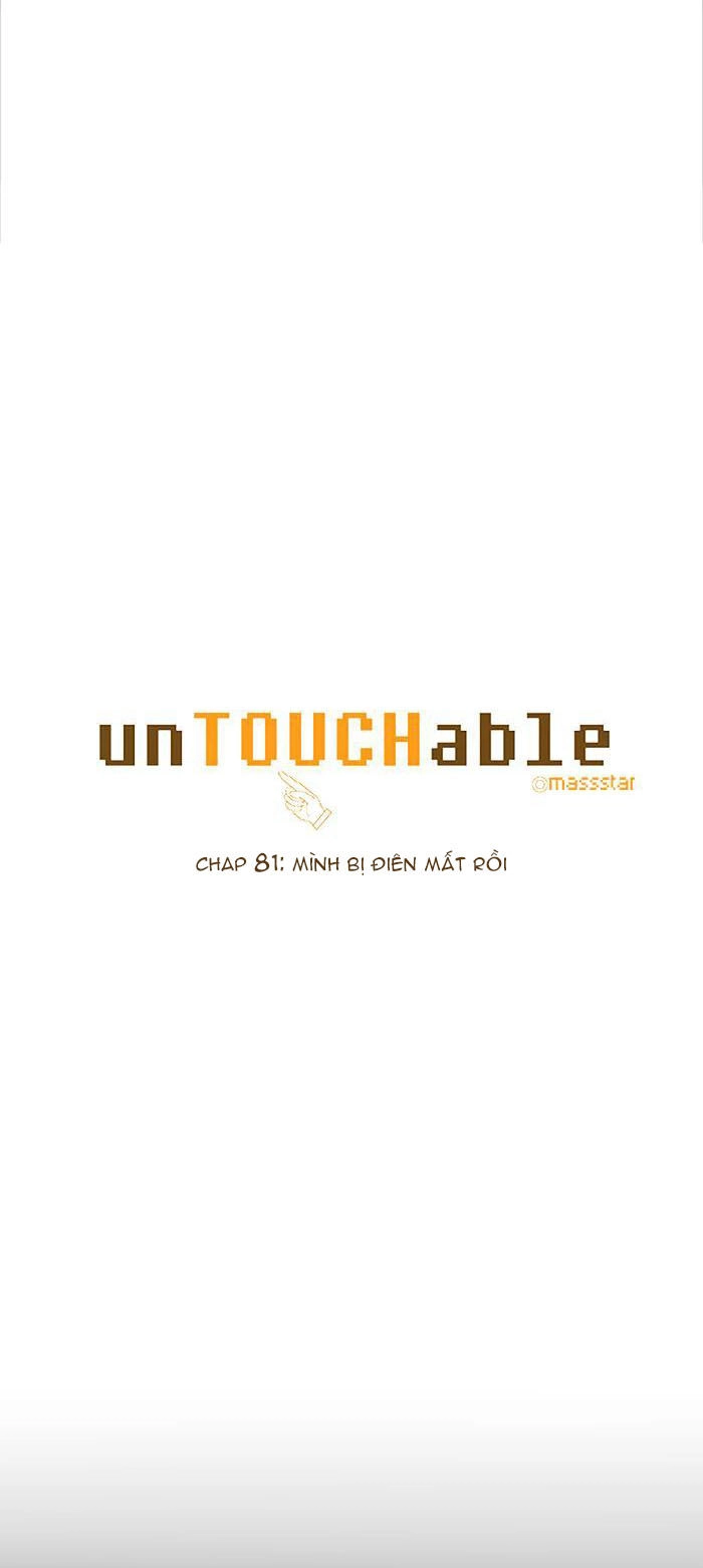 Không Thể Chạm Vào Anh Chapter 81 - 3