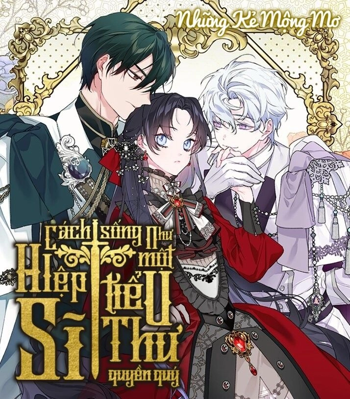 Cách Hiệp Sĩ Sống Như Một Tiểu Thư Quyền Quý Chapter 9 - 1